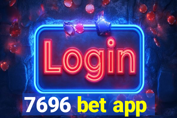 7696 bet app